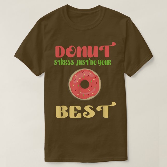 Fanny Donut Stress Just T-Shirt (Design devant)