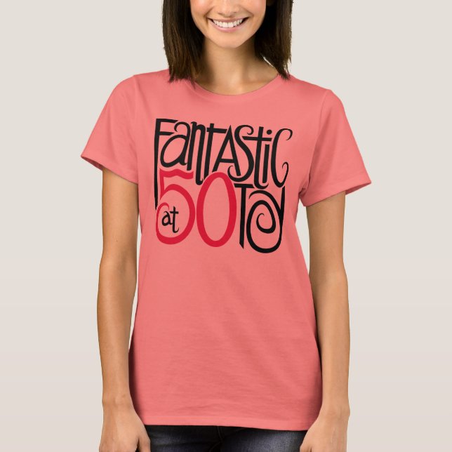 Fantastique à 50 T-shirt (Devant)