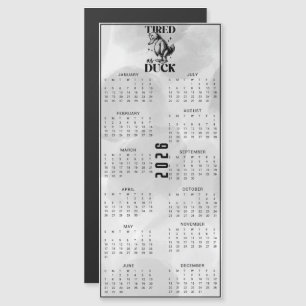 FATIGUÉ COMME UN CANARD Calendrier Canard Noir 202