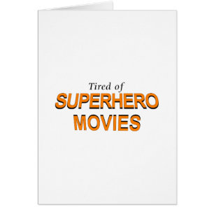Fatigué Des Films Superhero