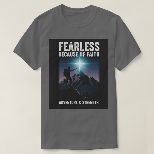  Fearless Because of Faith Christian Men’s T-Shirt (Design devant)