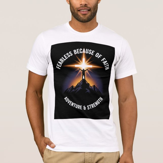  Fearless Because of Faith Christian Men’s T-Shirt (Devant)