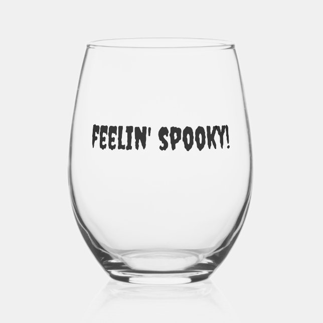 FEELIN ÉFFRAYANT ! Verre de vin 16 oz sans tache (Recto)
