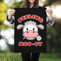 Feeling Moo-dy | Cute Cartoon Cow Quote Poster