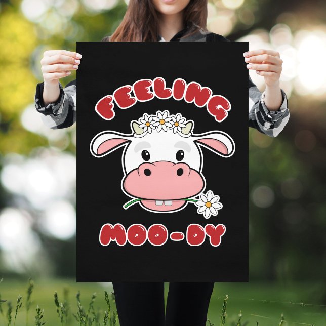Feeling Moo-dy | Cute Cartoon Cow Quote Poster (Créateur téléchargé)