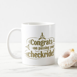 Félicitations de votre passage à contrôle ! tasse