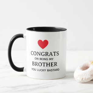 Félicitations Frère Mug – Tasse drôle pour frère o
