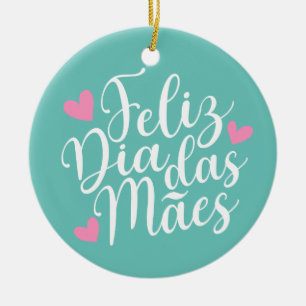 Feliz Dia Das Mães Bonne Fête des Mères Ornement