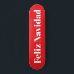 Feliz Navidad Skateboard<br><div class="desc">Feliz Navidad Skateboard</div>