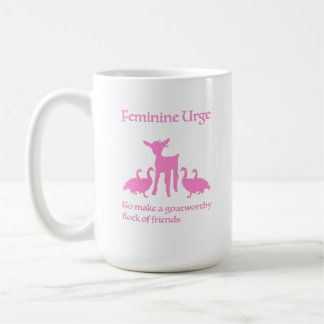"Feminine Urge to Make Goatworthy Friends" Mug