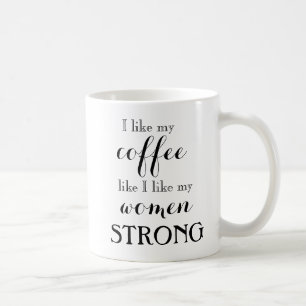 Femmes fortes, Mug de café fort