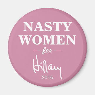 FEMMES NASTY pour Hillary Clinton Magnet de campag