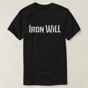 Fer Will - T-shirt de motivation pour la force