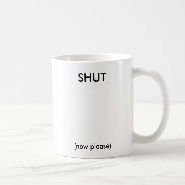 Ferme-la - Mug (Droite)