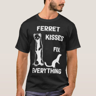Ferret baisers réparer tout Ferret maman T-Shirt