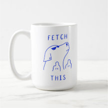 Fetch this | Dog | Mug Decorative