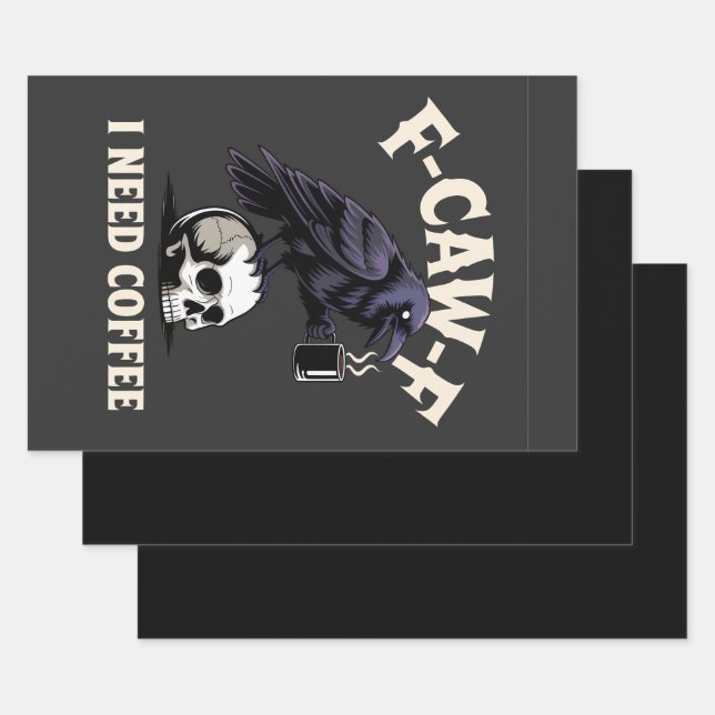 Feuille De Papier Cadeau F-Caw-F I Need Coffee Features Crow Raven Funny (Lot)