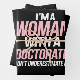 Feuille De Papier Cadeau Je suis une femme avec un doctorat amusant doctora