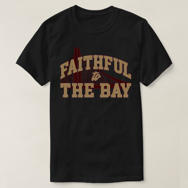 Fidèle À La Baie San Francisco Bay TShirt 1 (Design devant)
