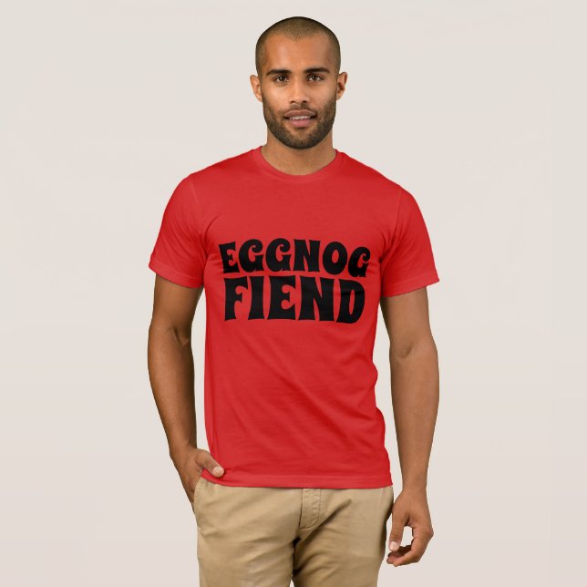 FIEND D'EGGNOG Drôle T-Shirts de Noël (Devant entier)