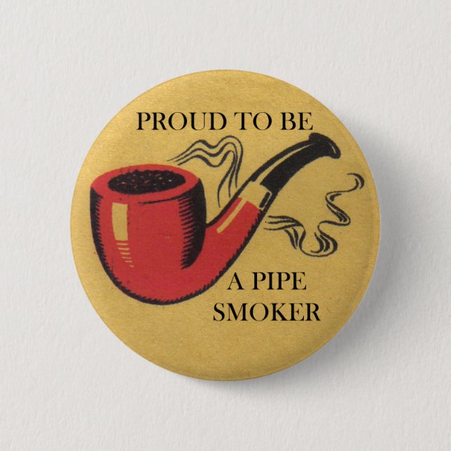 Fier d'être un badge de bouton de fumée de pipe (Devant)