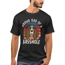 Fier papa d'un Basshole drôle T-shirt Basset Hound