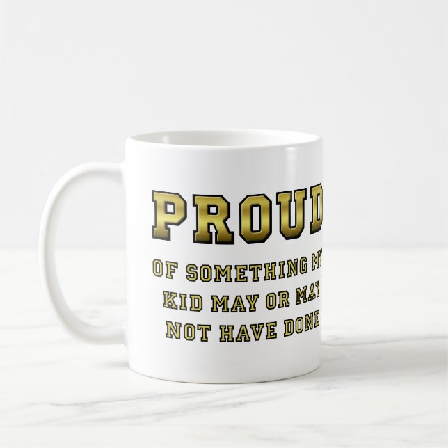 Fière de mon enfant Tasse drôle (Gauche)