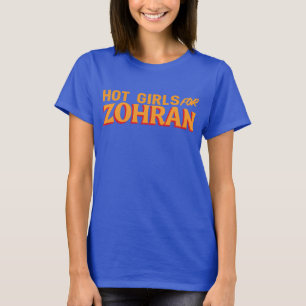Filles Chaudes pour T-Shirt Zohran T-Shirt, Zohran