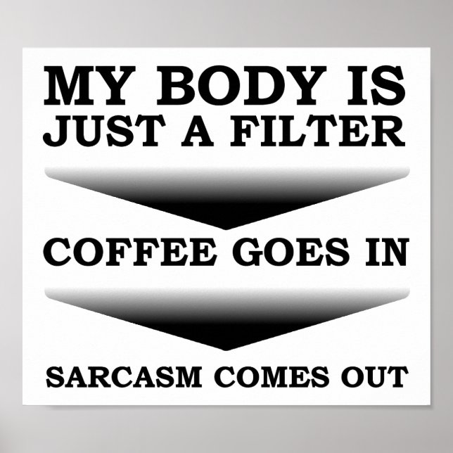 Filtre à sarcasme sur le café Affiche drôle (Devant)