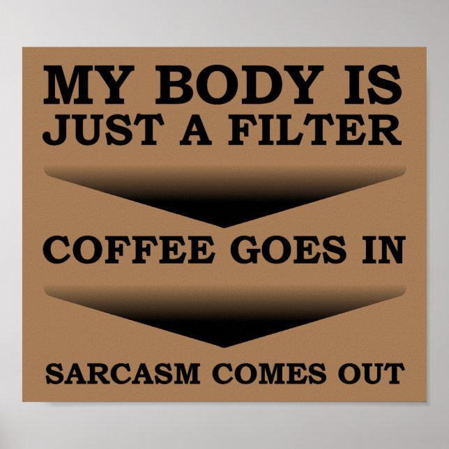 Filtre à Sarcasme sur le Café Affiche Drôle (Devant)