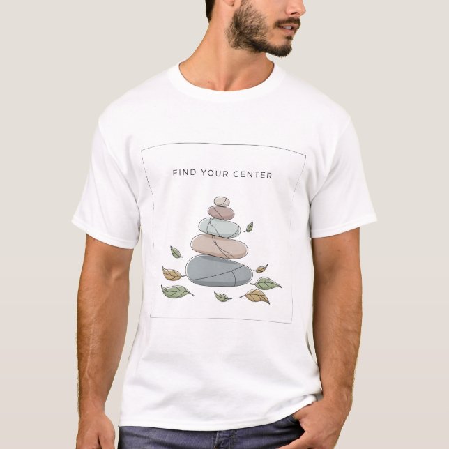 Find Your Center T-Shirt | Calm Wellness Quote (Devant)