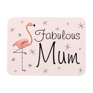 Flamingo Pink Fabulous Mum magnet flexible