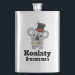 Flasque Cute Koala Pun Koalaty Groomsman<br><div class="desc">Une fiole avec un mignon ours koala dans un chapeau noir avec un ruban rouge. Ambiance et fureur. Texte dit Koalaty Groomsman. Drôle jeu de mots.</div>
