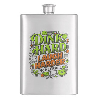 Flasque Dink Hard Rire Plus Fort Typographie de Pickleball