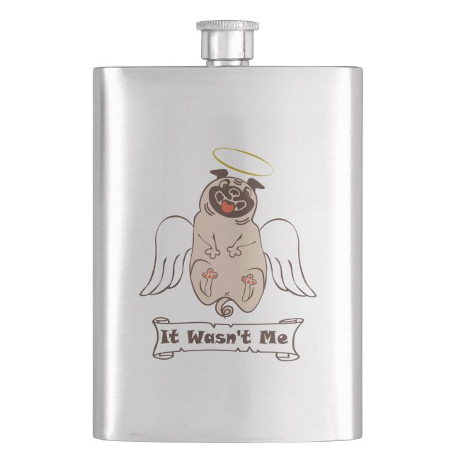 Flasque It Wasn't Me angel pug funny quote    (devant)