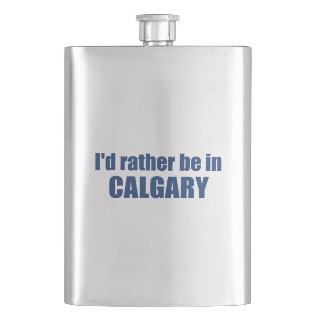 Flasque Je préférerais être à Calgary en Alberta (devant)