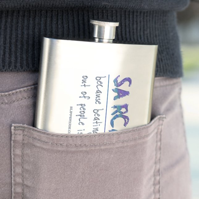 Flasque Le sarcasme de SlipperyJoe bat le slogan drôle ill (En situation)