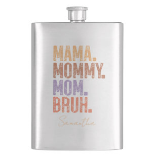 Flasque Maman. Maman. Maman. Bruh