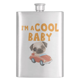 Flasque Pug Je suis un bébé cool
