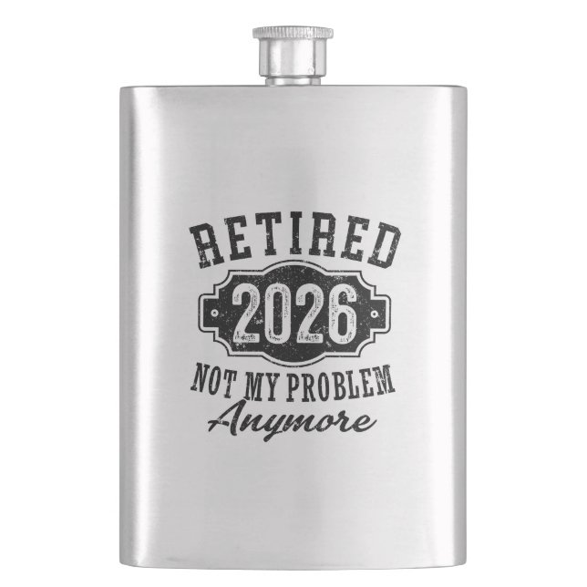 Flasque Retraite 2026 Plus Mon Problème Drôle (devant)