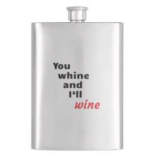 Flasque Tu Whines et je Vins