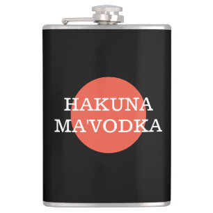 Flasques Drôle Citation Hakuna Ma'Vodka Boire Parodie