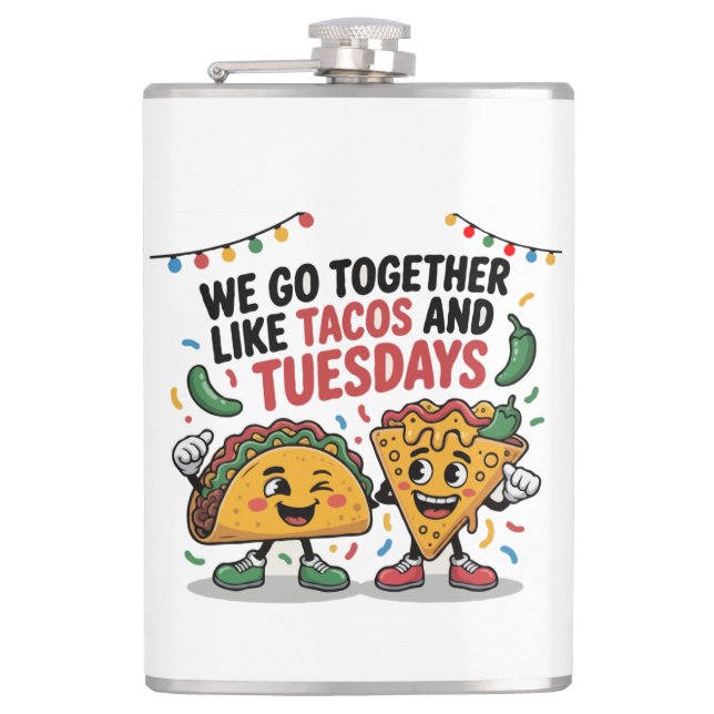 Flasques Drôle "On va ensemble comme les tacos et les mardi (Devant)