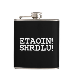 FLASQUES ETAOIN ! SHRDLU !