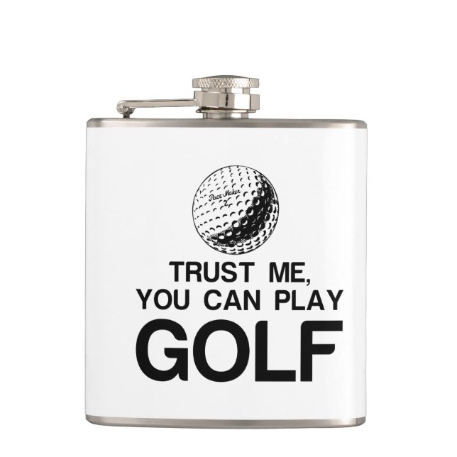 Flasques Faites-moi confiance, VOUS POUVEZ JOUER AU GOLF (Devant)