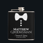 Flasques Fun White Cravate Tuxedo Groomsman Mariage Flask<br><div class="desc">Ces flacons d'alcool amusants sont conçus spécialement pour les groomsmen. Ils présentent un design amusant d'une cravate blanche avec trois boutons sur un arrière - plan noir, donnant l'idée d'un smoking. Le texte dit "Groomsman" et a un espace pour son nom ainsi que le couple et la date mariages. Parfait...</div>