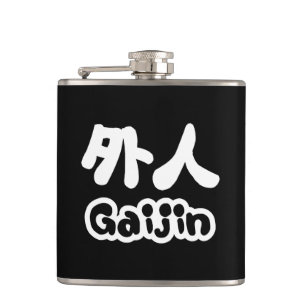 Flasques Gaijin 外 人 Kanji Nihongo