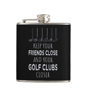 Flasques Gardez Vos Amis Près Et Vos Clubs De Golf Plus Prè
