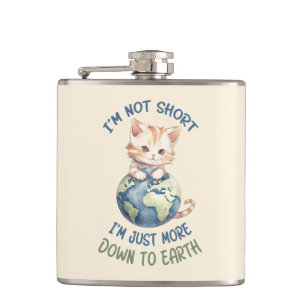 Flasques Je ne suis pas court, juste à terre - Chat mignon