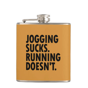 Flasques Jogging Sucks. Courir ne marche pas.